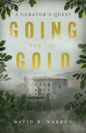 Going for the Gold: A Curator's Quest