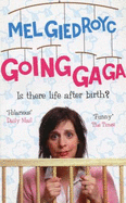 Going Ga Ga: Is There Life After Birth?