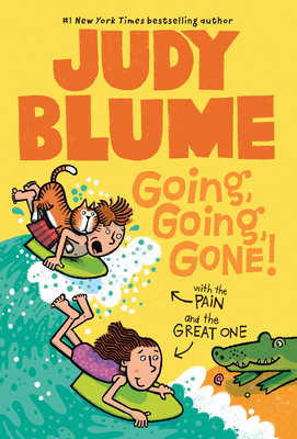 Going, Going, Gone! with the Pain & the Great One - Blume, Judy