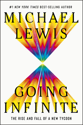 Going Infinite: The Rise and Fall of a New Tycoon - Lewis, Michael