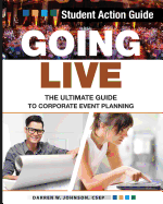 Going Live: The Ultimate Guide to Corporate Event Planning - Student Action Guide