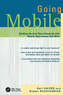 Going Mobile: Building the Real-Time Enterprise with Mobile Applications that Work