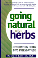 Going Natural with Herbs: Integrating Herbs Into Everyday Use - Young, Robert O, PH.D., and Young, Shelley Redford