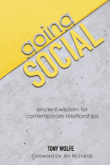 Going Social: Ancient Wisdom for Contemporary Relationships