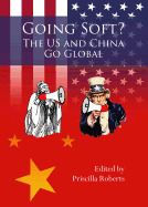 Going Soft?: The U.S. and China Go Global