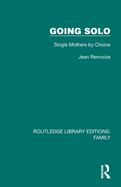 Going Solo: Single Mothers by Choice