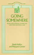 Going Somewhere: People with Mental Handicaps and Their Pastoral Care