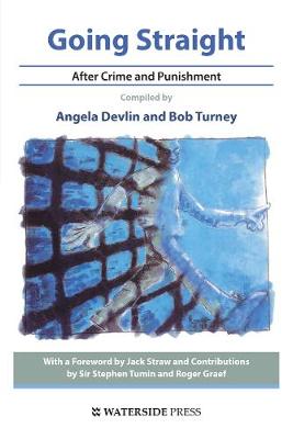 Going Straight: After Crime and Punishment - Devlin, Angela, and Turney, Bob, and Straw, Jack (Foreword by)