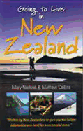 Going to Live in New Zealand - Neilson, Mary, and Collins, Mathew, and Mary Neilson