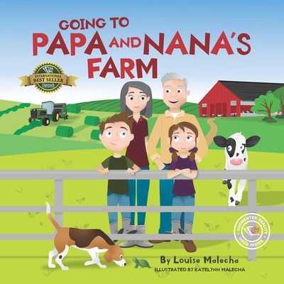 Going to Papa and Nana's Farm - Malecha, Louise