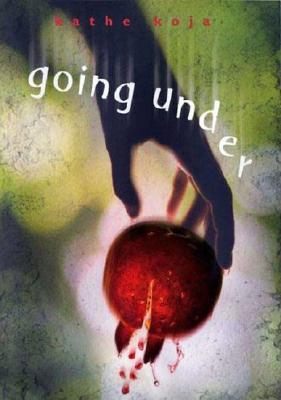 Going Under - Koja, Kathe