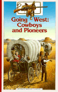Going West, Cowboys and Pioneers