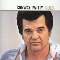 Gold [2006] - Conway Twitty