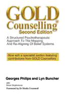Gold Counselling: A Structured Psychotherapeutic Approach to the Mapping and Re-Aligning of Belief Systems