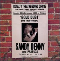 Gold Dust: Live at the Royalty - Sandy Denny