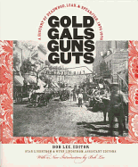 Gold, Gals, Guns, Guts: A History of Deadwood, Lead, and Spearfish, 1874-1976