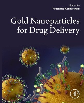 Gold Nanoparticles for Drug Delivery - Kesharwani, Prashant (Editor)