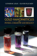 Gold Nanoparticles for Phy, Chemis & Bio