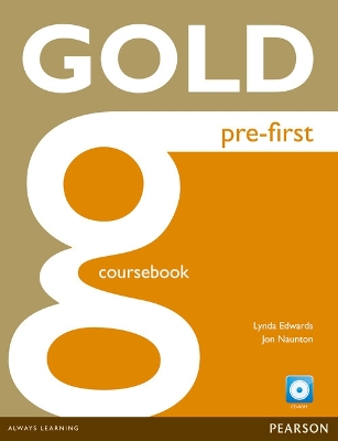 Gold Pre-First Coursebook and CD-ROM Pack - Edwards, Lynda, and Naunton, Jon