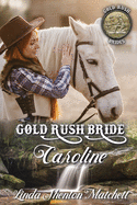 Gold Rush Bride Caroline