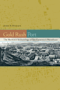 Gold Rush Port: The Maritime Archaeology of San Francisco's Waterfront