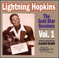 Gold Star Sessions, Vol. 1 - Lightnin' Hopkins