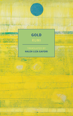 Gold - Rumi, and Gafori, Haleh Liza