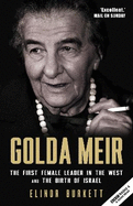 Golda Meir: The First Female Leader in the West and the Birth of Israel