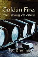 Golden Fire: The Story of Cider