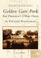 Golden Gate Park:: San Francisco's Urban Oasis in Vintage Postcards