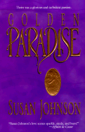 Golden Paradise - Johnson, Susan