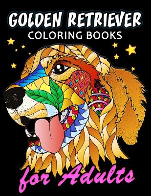 Golden Retriever Coloring Book for ADULTS: Dog and Puppy Coloring Book Easy, Fun, Beautiful Coloring Pages - Kodomo Publishing