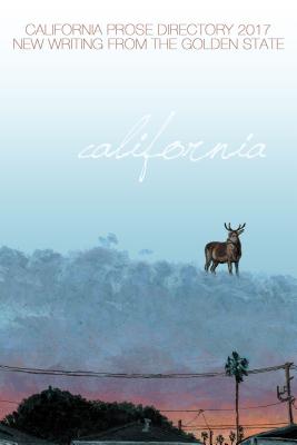 Golden State 2017: The Best New Writing from California - Locascio, Lisa (Editor)