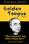 Golden Tongue: Helen Brach "Candy" Heiress and "The innocent man that killed her?" Treat a Lady like a Queen... and she will Love You, forever...