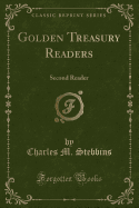 Golden Treasury Readers: Second Reader (Classic Reprint)