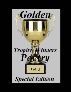 Golden Trophy Winners Poetry: Special Edition Vol. 2