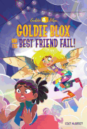 Goldie Blox and the Best Friend Fail! (Goldieblox)