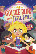Goldie Blox and the Three Dares (Goldieblox)