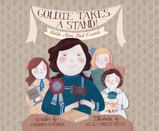 Goldie Takes a Stand!: Golda Meir's First Crusade