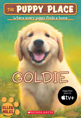 Goldie (the Puppy Place #1): Volume 1 - Miles, Ellen