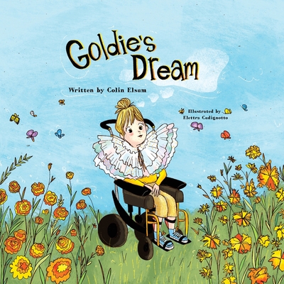 Goldie's Dream - Elsum, Colin, and Cudignotto, Elettra