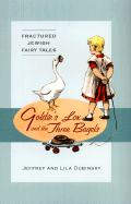 Goldie's Lox and the Three Bagels: Fractured Jewish Fairy Tales - Dubinsky, Jeffrey, and Dubinsky, Lila