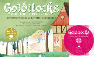 Goldilocks: A Favorite Story in Rhythm and Rhyme