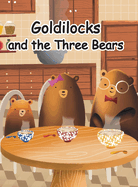 Goldilocks and the Three Bears: A folktale from Britain