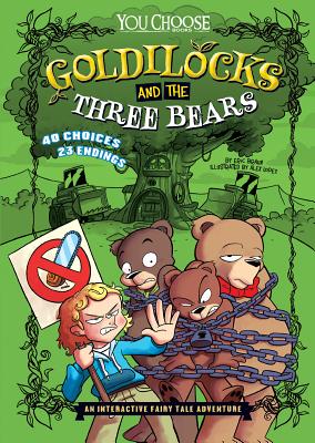 Goldilocks and the Three Bears: An Interactive Fairy Tale Adventure - Braun, Eric