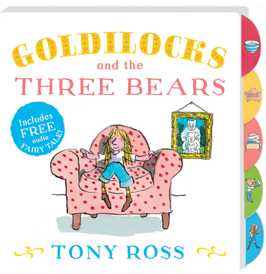 Goldilocks and the Three Bears - Ross, Tony