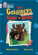 Goldilock's Guide to Grumpy Bears: Band 10+/White Plus