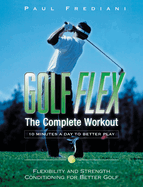 Golf Flex: The Complete Workout