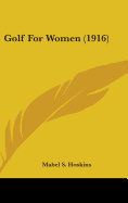 Golf For Women (1916)