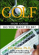 Golf: How Good Do You Want to Be?